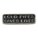 Loud Pipes Saves Lives Pin